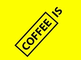 Coffee is